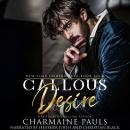 Callous Desire: A Dark Mafia Secret Baby Romance Audiobook