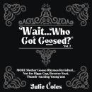 Wait...Who Got Goosed™ Vol. 2 Audiobook