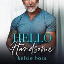 Hello Handsome Audiobook