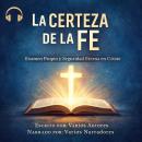 [Spanish] - La Certeza de la Fe: Examen Propio y Seguridad Eterna en Cristo Audiobook