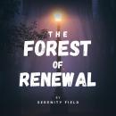 The Forest of Renewal: ‎A Guided Meditation for Deep Calm and Emotional Renewal Audiobook