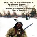 The Last of the Mohicans & Fenimore Cooper’s Literary Offenses Audiobook