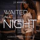 Waited All Night: A Romantic Thriller Audiobook