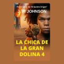 [Spanish] - La Chica de la Gran Dolina: 4 CÓDIGO DE EXTINCIÓN Audiobook