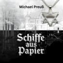 [German] - Schiffe aus Papier: Eine Familiensaga zwischen Vergangenheit und Gegenwart Audiobook