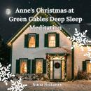 Anne's Christmas at Green Gables Deep Sleep Meditation Audiobook