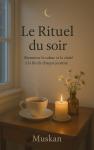 [French] - Le Rituel du Soir: Retrouver le calme et la clarté à la fin de chaque journée Audiobook