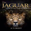 The Jaguar:  A Tale of Gods, Ghosts and Gangsters Audiobook