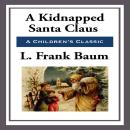 A Kidnapped Santa Claus Audiobook