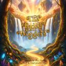 The Faded Wonders: A Magical Chapter-Book Adventure for Kids Who Love Enchanted Worlds, Fantasy And Quests Filled with Wonder and Heart Audiobook