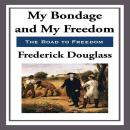 My Bondage and My Freedom Audiobook