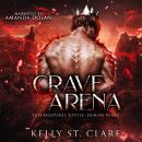 Crave Arena: Supernatural Battle Audiobook