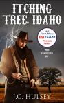 Itching Tree, Idaho - The Traveler #5: A Classic Western Audiobook