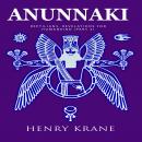 Anunnaki: Reptilians, Revelations for Humankind (Part 2) Audiobook