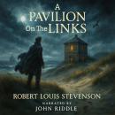 A Pavilion on the Links Audiobook