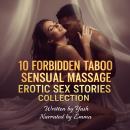 10 Forbidden Taboo Sensual Massage Erotic Sex Stories Collection Audiobook