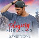 Playing for Keeps: A Small Town Christian Romance Audiobook