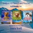 Sullivan K9 Search and Rescue Audiobooks 7-9: Christian Romantic Suspense Audiobook