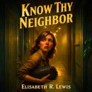 Know Thy Neighbor: The Monster Next Door Audiobook
