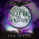 [Italian] - La Notte del Solstizio: Un romanzo paranormale nella notte più lunga dell’anno Audiobook