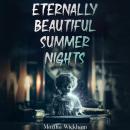 Eternally Beautiful Summer Nights Audiobook