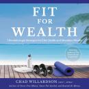 Fit for Wealth: 7 Breakthrough Strategies for Elite Health and Abundant Wealth Audiobook