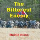 The Bitterest Enemy Audiobook
