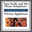 Tom Swift and His Photo Telephone Audiobook