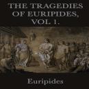 The Tragedies of Euripides Audiobook
