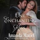 One Enchanting Kiss: A Tale of Forbidden Love and Intrigue in Tudor London Audiobook