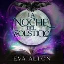 [Spanish] - La Noche del Solsticio: Un romance paranormal en la noche más larga del año Audiobook