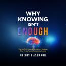 Why Knowing Isn't Enough: The No-Fluff Guide to Building a Business that Finally Turns Actions into Profits Audiobook