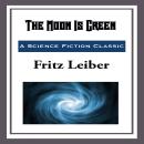The Moon is Green Audiobook