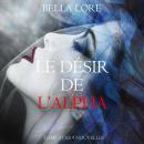 [French] - Le Désir de l’Alpha : tome 8 des 9 nouvelles par Bella Lore: Narration par une voix synthétisée Audiobook