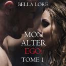 [French] - Mon alter ego : tome 1: Narration par une voix synthétisée Audiobook