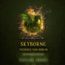 [Dutch; Flemish] - Skyborne: Vleugels van Oorlog (Skyborne Serie—Boek Vier): Digitaal voorgelezen door een electronisch gegenereerde stem Audiobook