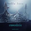 [French] - Envoûtée (Tome 6): Narration par une voix synthétisée Audiobook