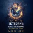 [German] - Skyborne: Schule des Kampfes (Die Skyborne-Serie – Band 1): Erzählerstimme digital synthetisiert Audiobook