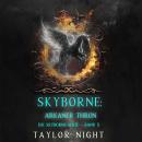 [German] - Skyborne: Arkaner Thron (Die Skyborne-Serie – Band 5): Erzählerstimme digital synthetisiert Audiobook