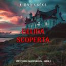 [Italian] - Gelida Scoperta (I Misteri di Magnolia Bay – Libro 4): Narrato digitalmente con voce sintetizzata Audiobook