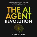 The AI Agent Revolution: Beyond Automation Thinking. Audiobook