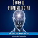 [Portuguese] - O poder do pensamento positivo: O segredo que mudará sua vida Audiobook