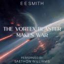 The Vortex Blaster Makes War Audiobook