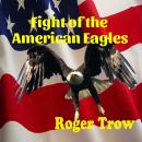 Fight of the American Eagles Audiobook