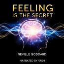 Feeling Is the Secret Audiobook