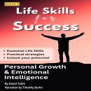 Life Skills for Success: Personal Growth & Emotional Intelligence Audiobook