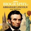 Biography of Abraham Lincoln Audiobook