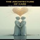 The Architecture of Care Audiobook