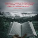 [Romanian] - Războiul Hibrid si consecințele lui asupra Sănătății Mentale si Emoționale Audiobook