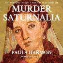 Murder Saturnalia: Just when you thought it was safe to Celebrate Audiobook